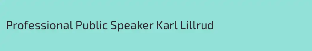 Professional Public Speaker Karl Lillrud